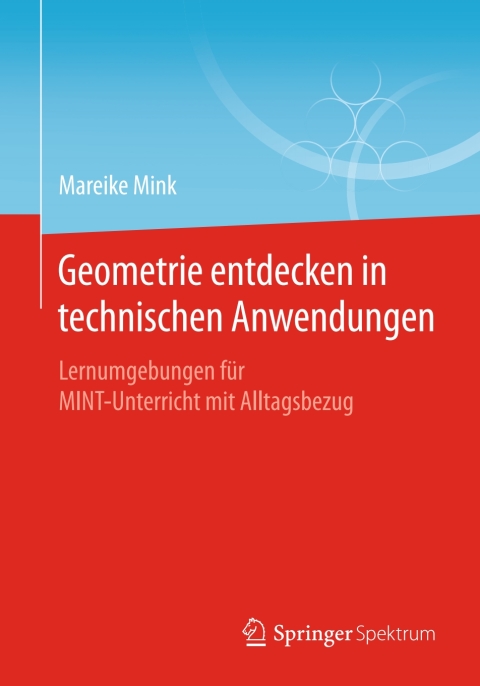 Cover image for book Geometrie entdecken in technischen Anwendungen