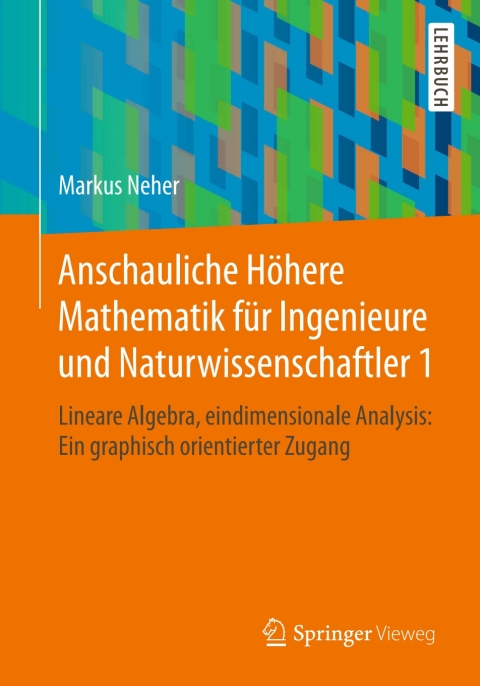 Cover image for book Anschauliche Höhere Mathematik für Ingenieure und Naturwissenschaftler 1
