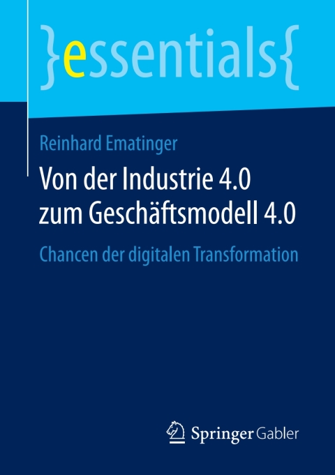Cover image for book Von der Industrie 4.0 zum Geschäftsmodell 4.0