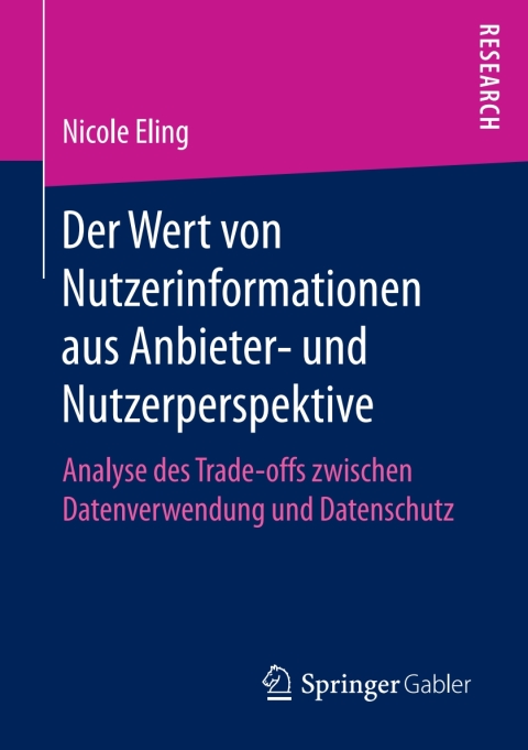 Cover image for book Der Wert von Nutzerinformationen aus Anbieter- und Nutzerperspektive