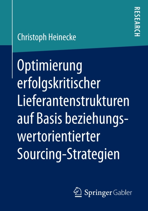 Cover image for book Optimierung erfolgskritischer Lieferantenstrukturen auf Basis beziehungswertorientierter Sourcing-Strategien
