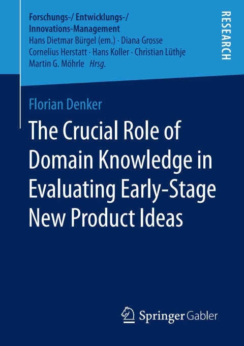 Cover image for book The Crucial Role of Domain Knowledge in Evaluating Early-Stage New Product Ideas