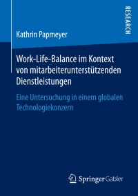 Cover image: Work-Life-Balance im Kontext von mitarbeiterunterstützenden Dienstleistungen 9783658198558