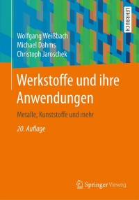 Cover image: Werkstoffe und ihre Anwendungen 20th edition 9783658198916