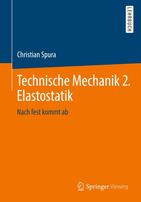 Technische Mechanik 2. Elastostatik 