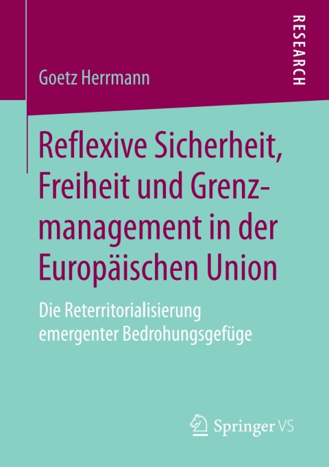 Cover image for book Reflexive Sicherheit, Freiheit und Grenzmanagement in der Europäischen Union