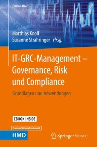 صورة الغلاف: IT-GRC-Management – Governance, Risk und Compliance 9783658200589