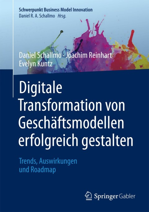 Digitale Transformation von GeschÃ¤ftsmodellen erfolgreich gestalten 