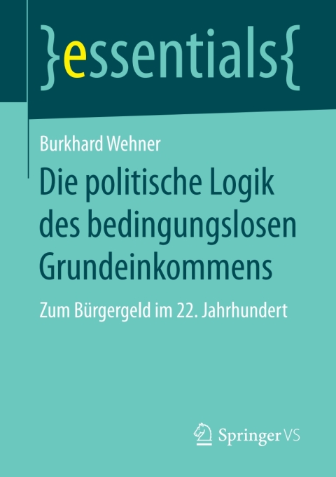 Cover image for book Die politische Logik des bedingungslosen Grundeinkommens
