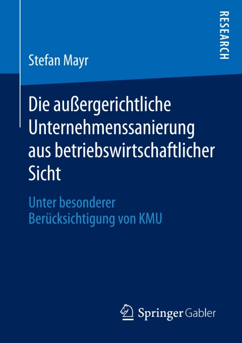 Cover image for book Die außergerichtliche Unternehmenssanierung aus betriebswirtschaftlicher Sicht