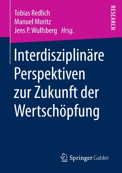 Cover image for book Interdisziplinäre Perspektiven zur Zukunft der Wertschöpfung