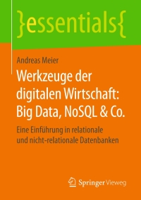Cover image: Werkzeuge der digitalen Wirtschaft: Big Data, NoSQL & Co. 9783658203368