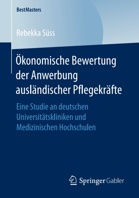 Cover image for book Ökonomische Bewertung der Anwerbung ausländischer Pflegekräfte