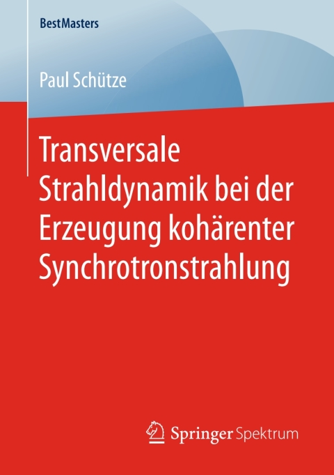 Cover image for book Transversale Strahldynamik bei der Erzeugung kohärenter Synchrotronstrahlung