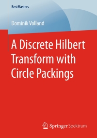 Cover image: A Discrete Hilbert Transform with Circle Packings 9783658204563