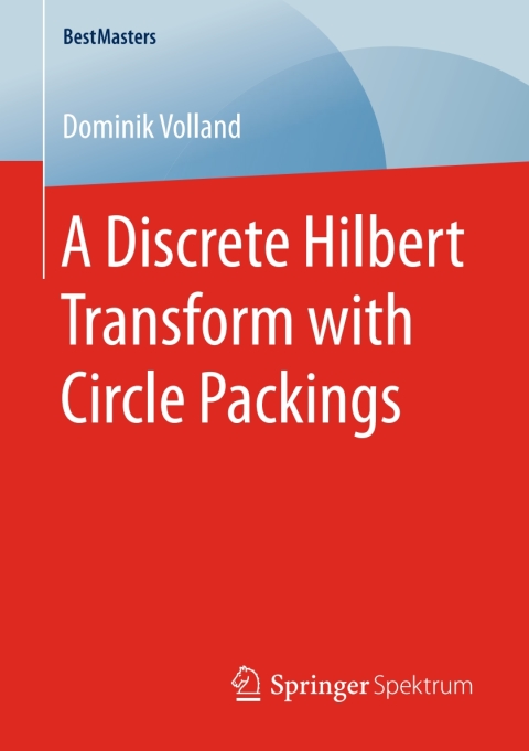 Cover image for book A Discrete Hilbert Transform with Circle Packings