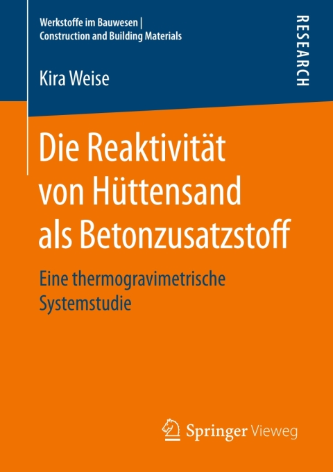 Cover image for book Die Reaktivität von Hüttensand als Betonzusatzstoff
