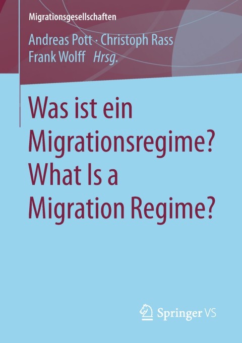 Cover image for book Was ist ein Migrationsregime? What Is a Migration Regime?
