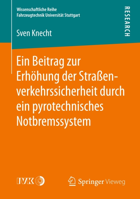 Cover image for book Ein Beitrag zur Erhöhung der Straßenverkehrssicherheit durch ein pyrotechnisches Notbremssystem