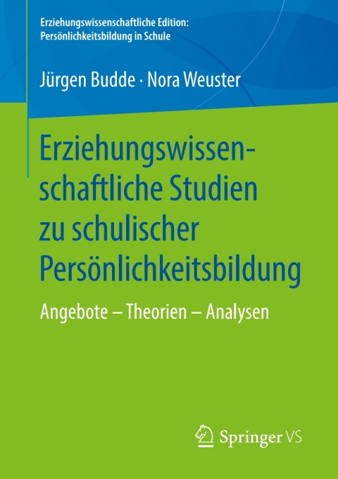 Erziehungswissenschaftliche Studien zu schulischer PersÃ¶nlichkeitsbildung 