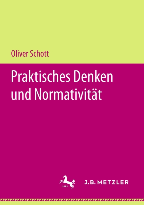 Praktisches Denken und NormativitÃ¤t 