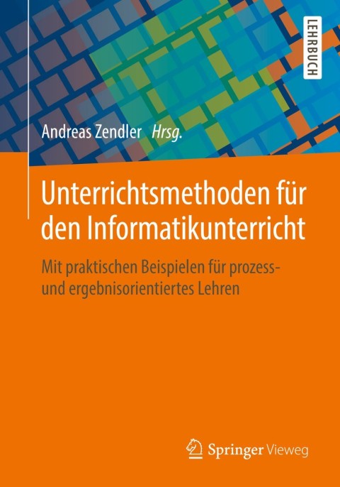 Cover image for book Unterrichtsmethoden für den Informatikunterricht