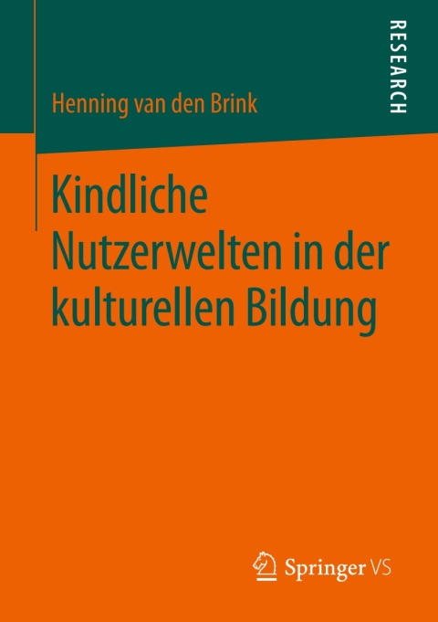 Cover image for book Kindliche Nutzerwelten in der kulturellen Bildung
