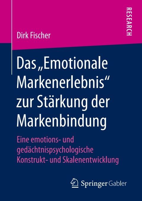 Cover image for book Das „Emotionale Markenerlebnis“ zur Stärkung der Markenbindung