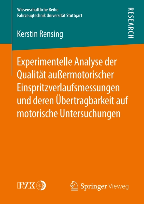 Cover image for book Experimentelle Analyse der Qualität außermotorischer Einspritzverlaufsmessungen und deren Übertragbarkeit auf motorische Untersuchungen