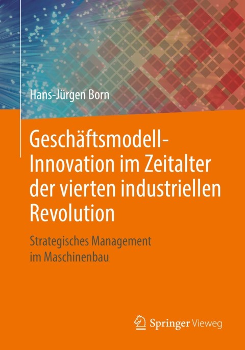 Cover image for book Geschäftsmodell-Innovation im Zeitalter der vierten industriellen Revolution