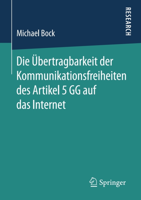 Cover image for book Die Übertragbarkeit der Kommunikationsfreiheiten des Artikel 5 GG auf das Internet