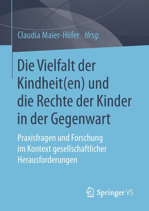 Cover image for book Die Vielfalt der Kindheit(en) und die Rechte der Kinder in der Gegenwart