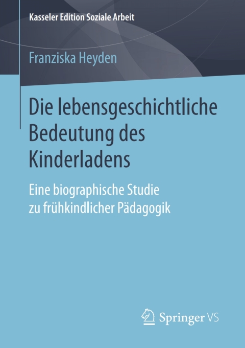 Cover image for book Die lebensgeschichtliche Bedeutung des Kinderladens