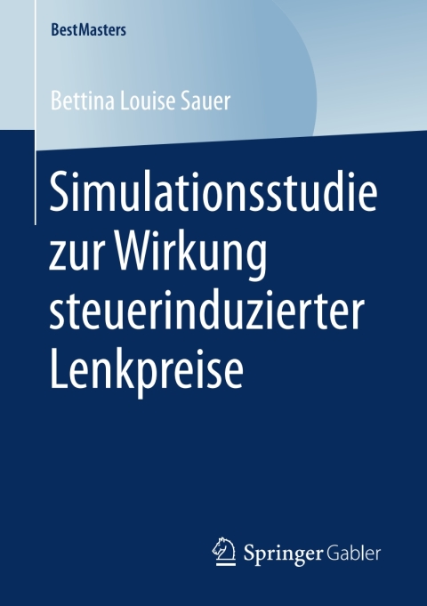 Cover image for book Simulationsstudie zur Wirkung steuerinduzierter Lenkpreise