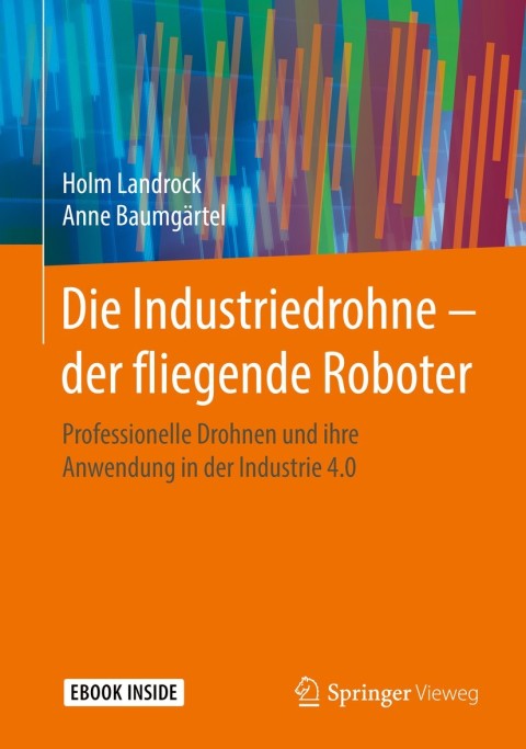 Cover image for book Die Industriedrohne – der fliegende Roboter