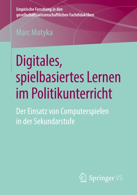 Cover image for book Digitales, spielbasiertes Lernen im Politikunterricht