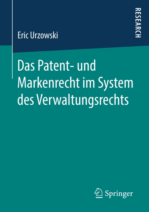 Cover image for book Das Patent- und Markenrecht im System des Verwaltungsrechts