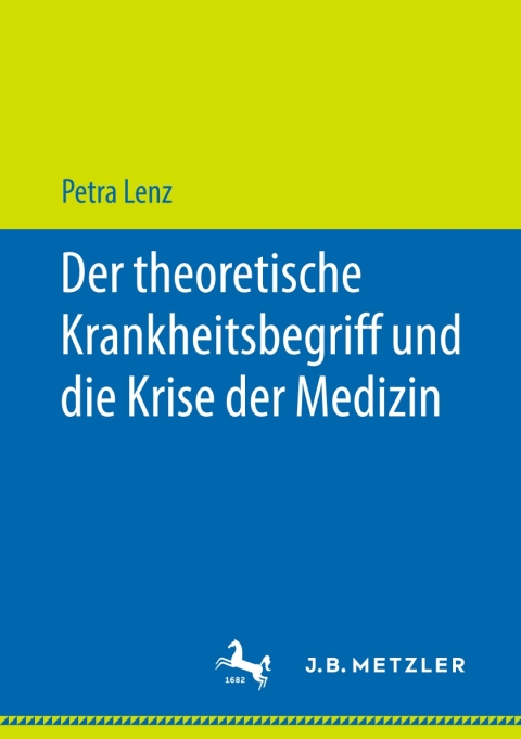 Cover image for book Der theoretische Krankheitsbegriff und die Krise der Medizin