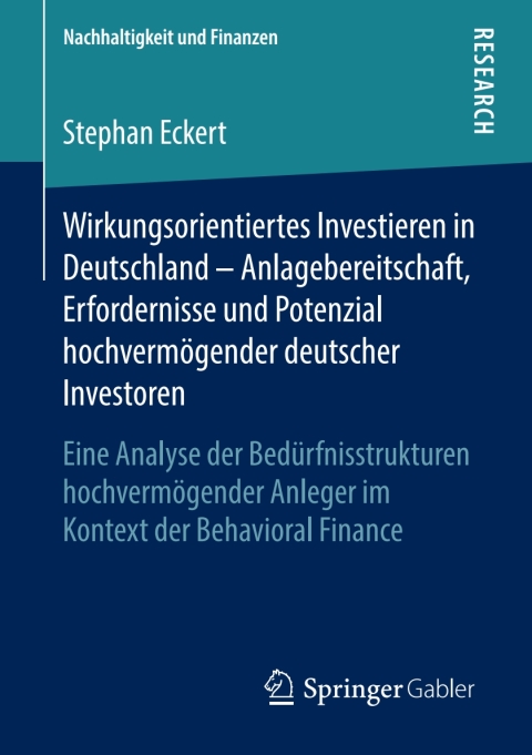 Cover image for book Wirkungsorientiertes Investieren in Deutschland – Anlagebereitschaft, Erfordernisse und Potenzial hochvermögender deutscher Investoren
