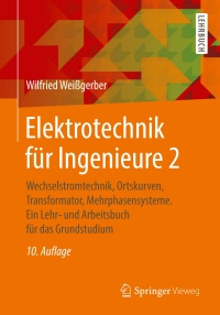 صورة الغلاف: Elektrotechnik für Ingenieure 2 10th edition 9783658218225