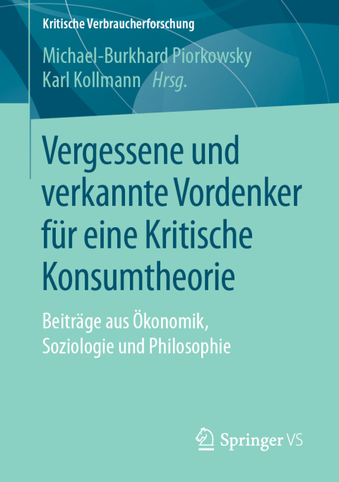 Cover image for book Vergessene und verkannte Vordenker für eine Kritische Konsumtheorie