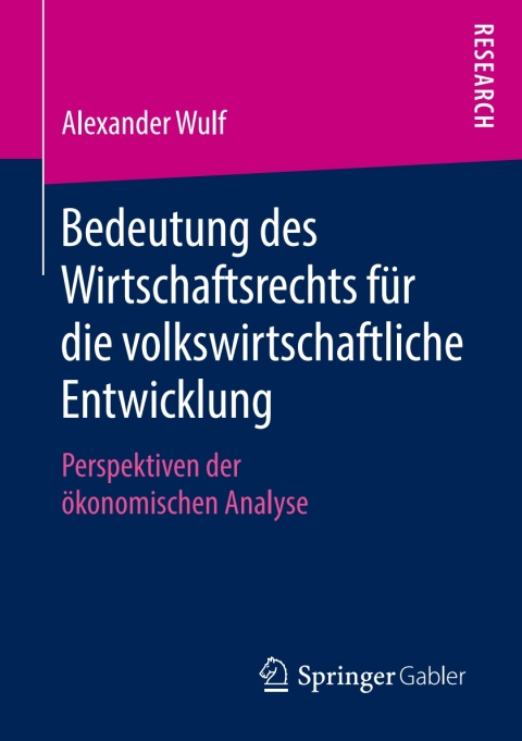 Cover image for book Bedeutung des Wirtschaftsrechts für die volkswirtschaftliche Entwicklung