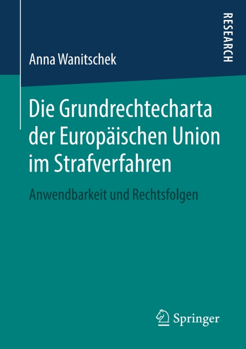 Cover image for book Die Grundrechtecharta der Europäischen Union im Strafverfahren