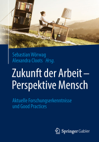 Cover image: Zukunft der Arbeit – Perspektive Mensch 9783658220983