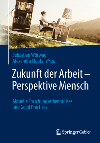 Zukunft der Arbeit – Perspektive Mensch