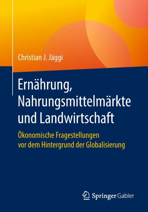 Cover image for book Ernährung, Nahrungsmittelmärkte und Landwirtschaft