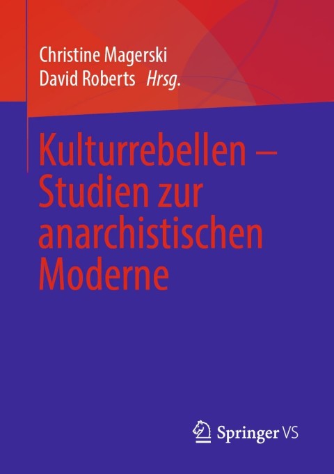 Cover image for book Kulturrebellen – Studien zur anarchistischen Moderne