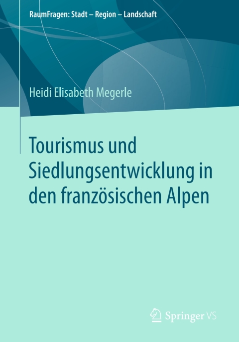 Cover image for book Tourismus und Siedlungsentwicklung in den französischen Alpen
