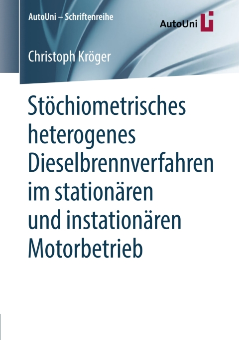 Cover image for book Stöchiometrisches heterogenes Dieselbrennverfahren im stationären und instationären Motorbetrieb