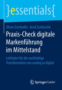 Cover image: Praxis-Check digitale Markenführung im Mittelstand 9783658225964